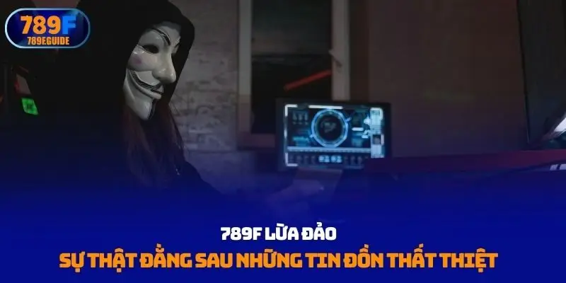 789F lừa đảo