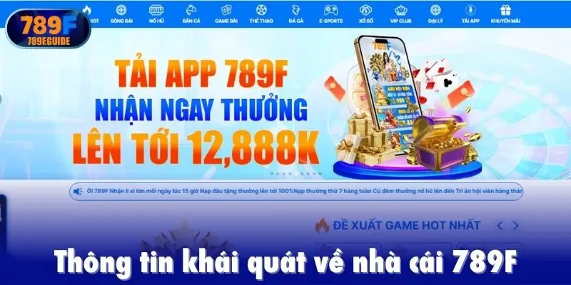 Thông tin khái quát về nhà cái 789F