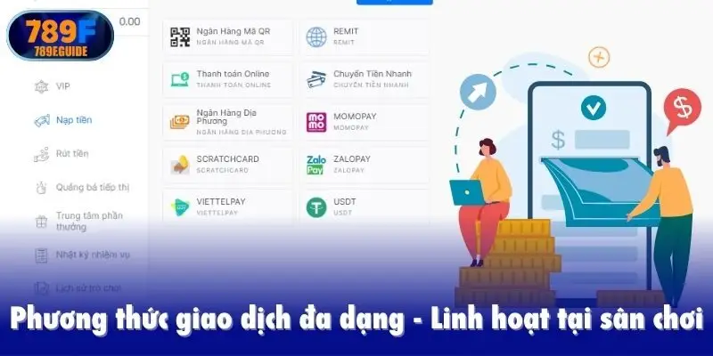 Phương thức giao dịch đa dạng, linh hoạt tại sân chơi