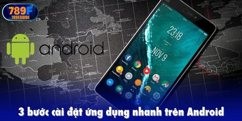 3 bước cài đặt ứng dụng nhanh trên Android