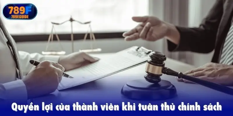 Quyền lợi của thành viên khi tuân thủ chính sách cá cược công bằng