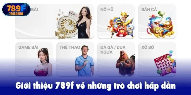 Giới thiệu 789f về những trò chơi hấp dẫnGiới thiệu 789f về những trò chơi hấp dẫnGiới thiệu 789f về những trò chơi hấp dẫn