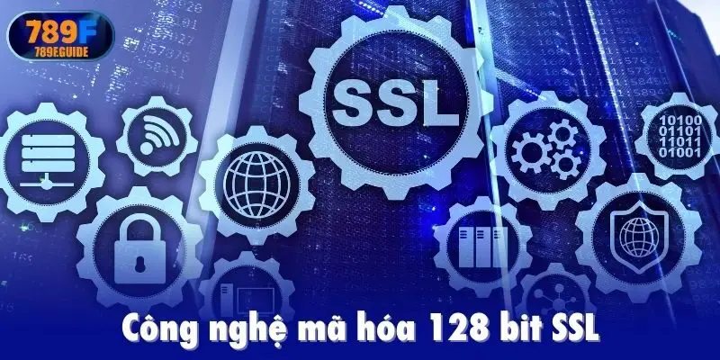 Công nghệ mã hóa 128 bit SSL