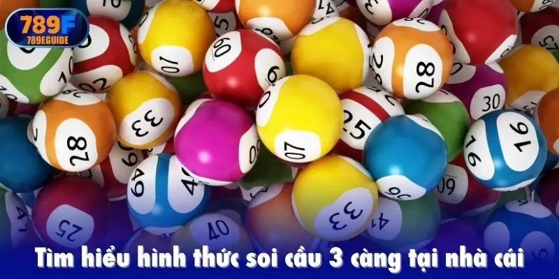 Tìm hiểu hình thức soi cầu 3 càng tại nhà cái