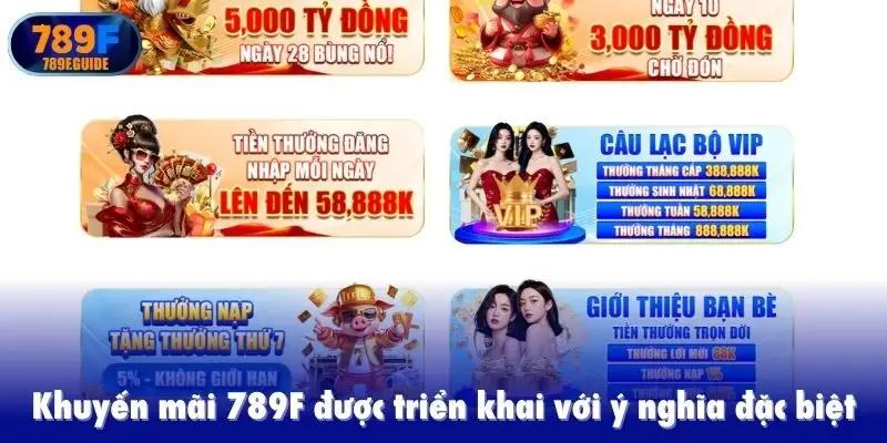 Khuyến mãi 789F được triển khai với ý nghĩa đặc biệt